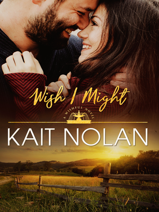 Title details for Wish I Might by Kait Nolan - Available